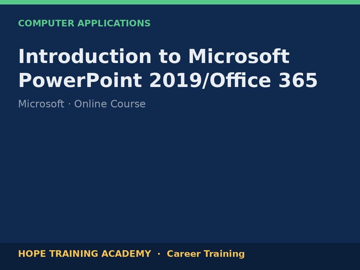 Introduction to Microsoft PowerPoint 2019/Office 365
