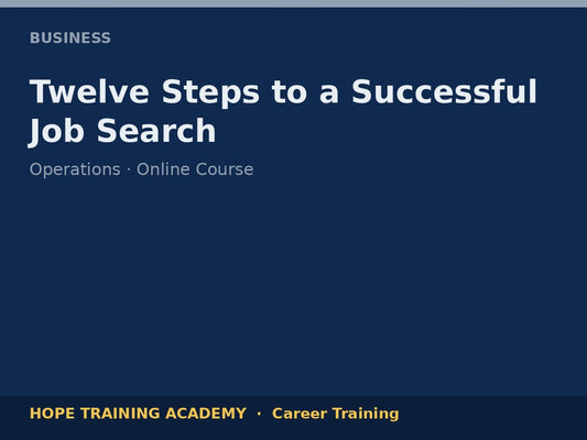 Twelve Steps to a Successful Job Search