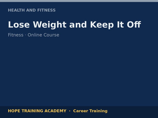 Lose Weight and Keep It Off