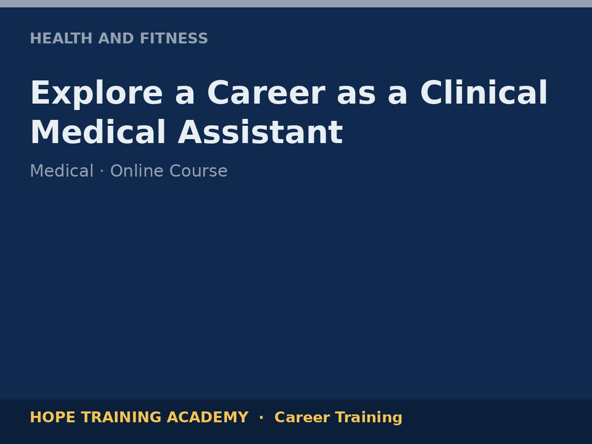Explore a Career as a Clinical Medical Assistant