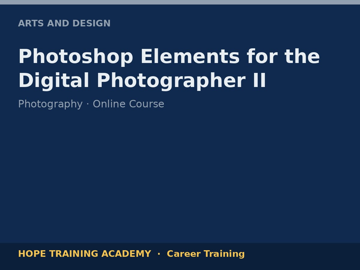 Photoshop Elements for the Digital Photographer II
