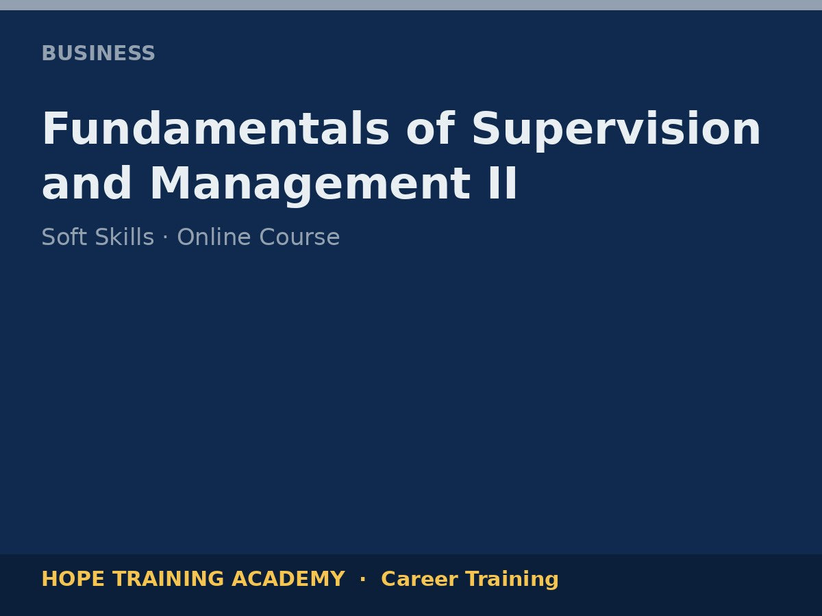 Fundamentals of Supervision and Management II